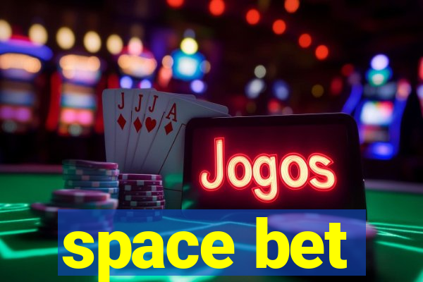 space bet